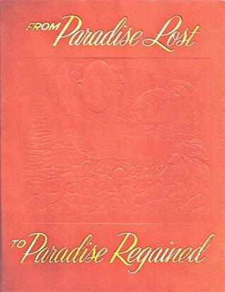 From Paradise Lost to Paradise Regained