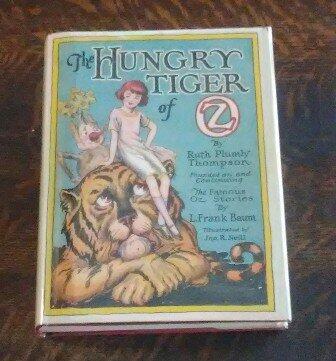 The Hungry Tiger of OZ (With Dust Jacket) Founded on and Continuing the Famous OZ Stories by L. Frank Baum