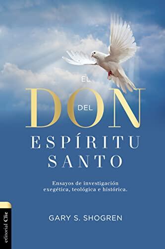 El don del Espíritu Santo y su poder en la Iglesia: Ensayos de investigación exegética, teológica e histórica