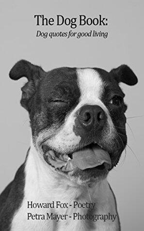 The Dog Book: Dog quotes for good living
