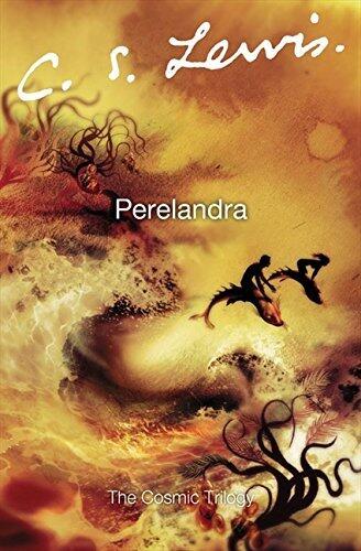Perelandra (Cosmic Trilogy) by C. S. Lewis