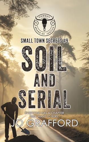 Soil and Serial: Small Town Secrets