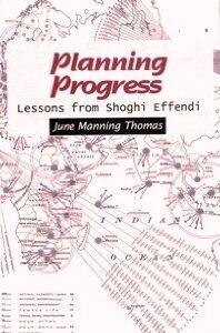 Planning Progress: Lessons from Shoghi Effendi
