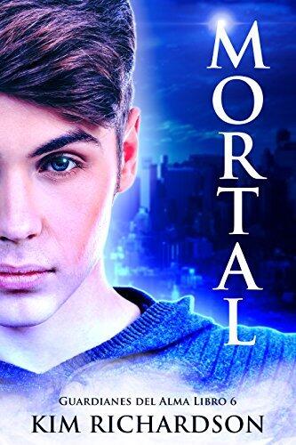 Mortal (Guardianes Del Alma nº 6)