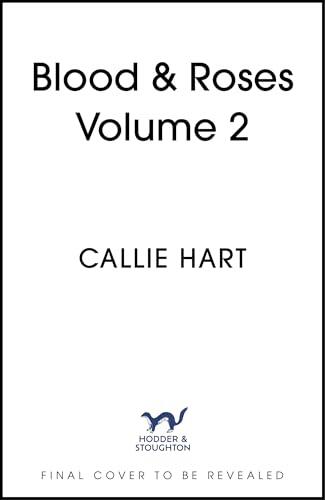 Blood & Roses Volume 2: your favourite new dark and steamy romance from the globally bestselling author of QUICKSILVER
