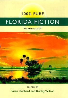 100% Pure Florida Fiction: An Anthology