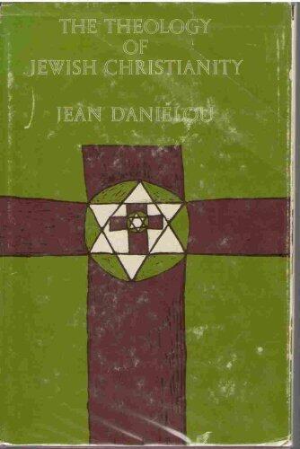 The Theology of Jewish Christianity
