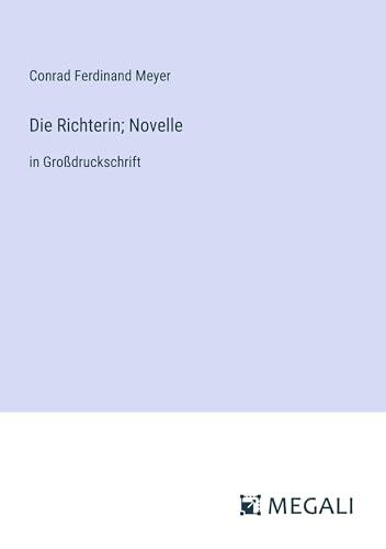 Die Richterin; Novelle: in Großdruckschrift