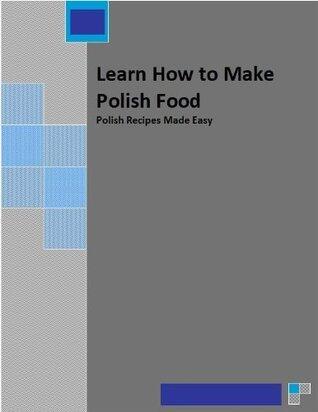 Learn How to Make Polish Food