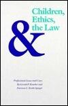 Children, Ethics, & the Law: Professional Issues and Cases