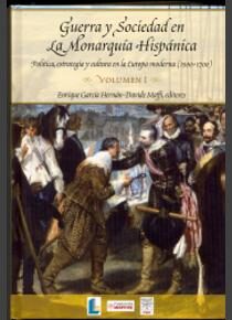 Guerra y sociedad en la monarquía hispánica. Política, estrategia y cultura en la Europa moderna (1500-1700) Vol. 1