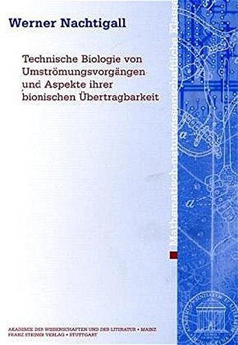 Technische Biologie von Umstromungsvorgangen und Aspekte ihrer bionischen Ubertragbarkei (Abhandlungen der Mathematisch-Naturwissenschaftlichen Klasse)