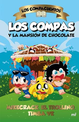 Los Compacuentos: Los Compas y la Mansión de Chocolate (The Compacuentos: The Compas and the Chocolate Mansion)