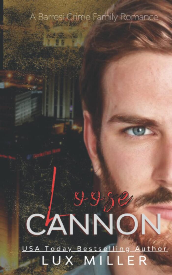 Loose Cannon: A Barresi Crime Family Romance