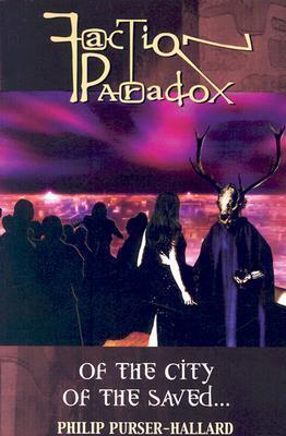 Faction Paradox: Of the City of the Saved...