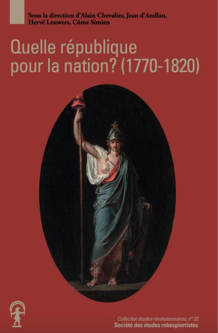 Quelle république pour la nation ?: Projets républicains et Révolution française