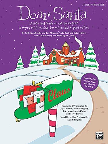 Dear Santa: Letters and Songs to the North Pole (A Merry Mini-Musical for Unison Voices)