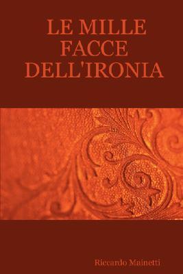 Le Mille Facce Dell'ironia