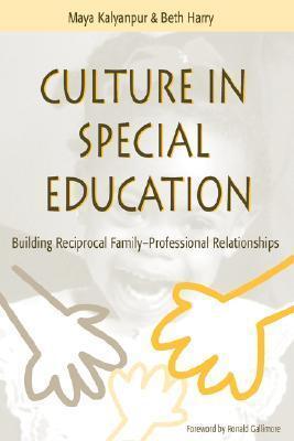 Culture in Special Education: Building Reciprocal Family-Professional Relationships