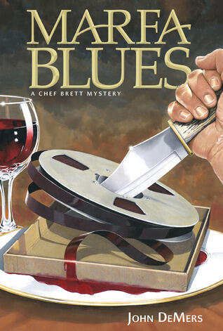 Marfa Blues: A Chef Brett Mystery