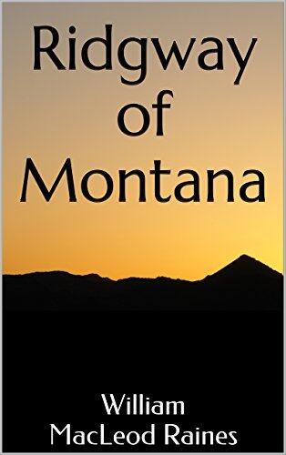 Ridgway of Montana: A Western Trilogy