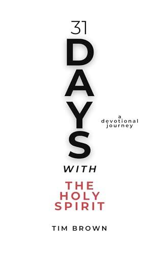 31 Days With the Holy Spirit: A Devotional Journey