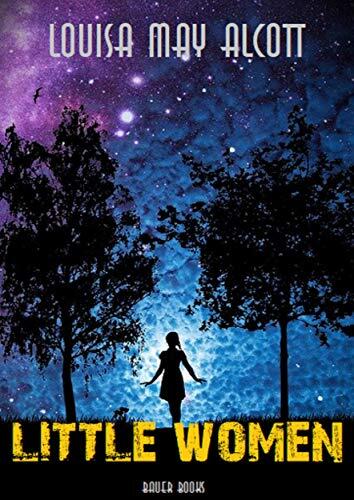 Little Women: by Lousia May Alcott