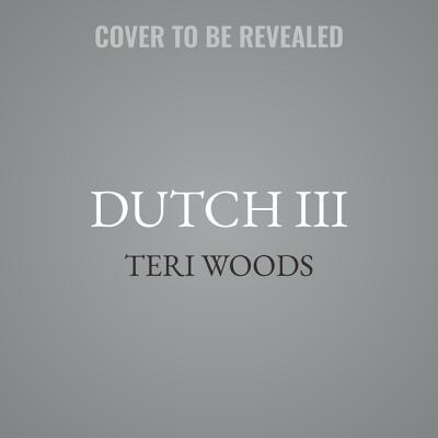 Dutch III: International Gangster (The Dutch Trilogy)