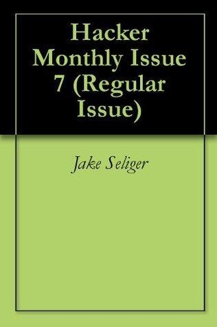 Hacker Monthly Issue 7