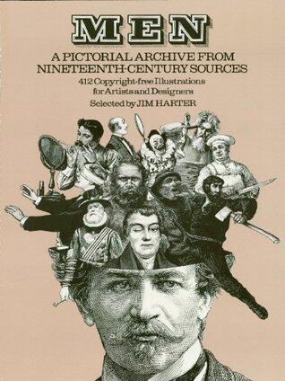Men: A Pictorial Archive from Nineteenth-Century Sources