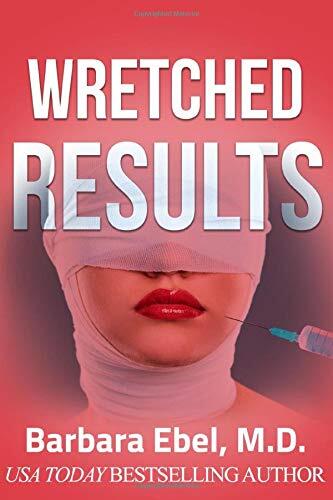 Wretched Results: A Medical Thriller