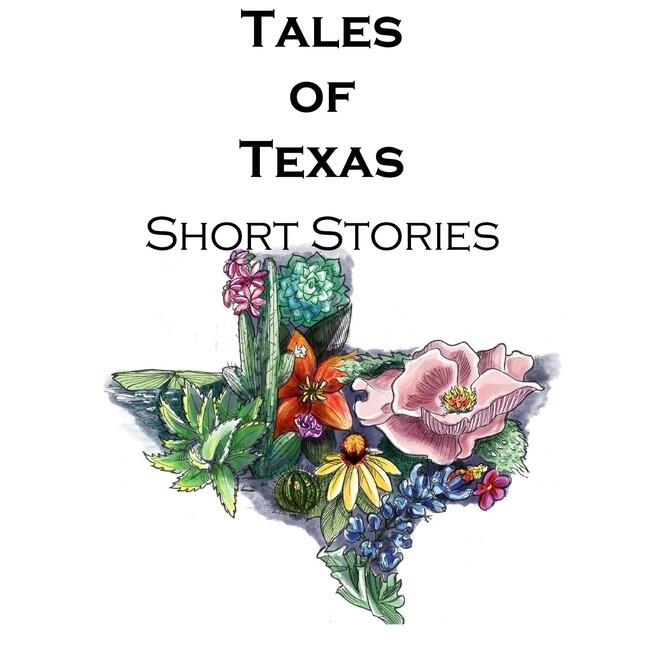 Tales of Texas: Short Stories, an Anthology of Texas Fiction