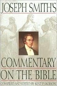 Joseph Smith's Commentary On The Bible