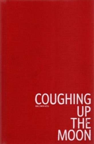 Coughing Up the Moon: with Apologies to Josef K.