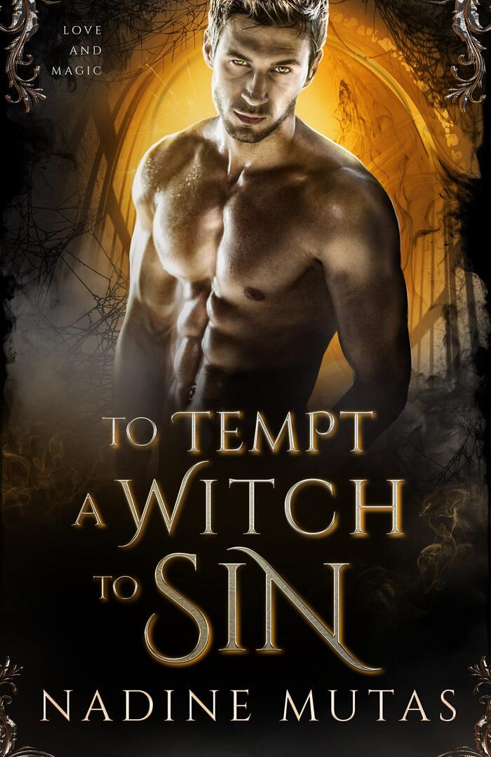 To Tempt a Witch to Sin: A Novel of Love and Magic