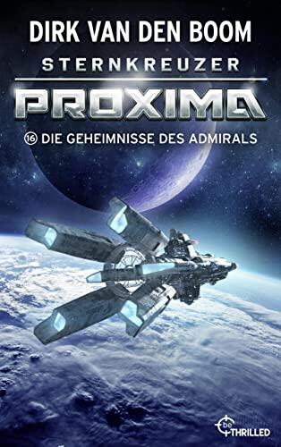 Sternkreuzer Proxima - Die Geheimnisse des Admirals: Folge 16