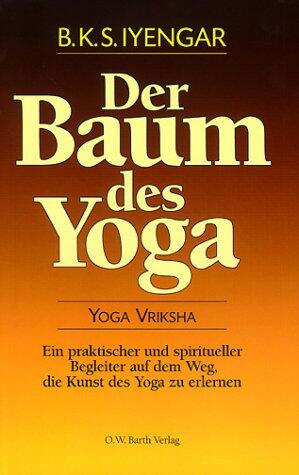 Der Baum des Yoga: Yoga Vriksha