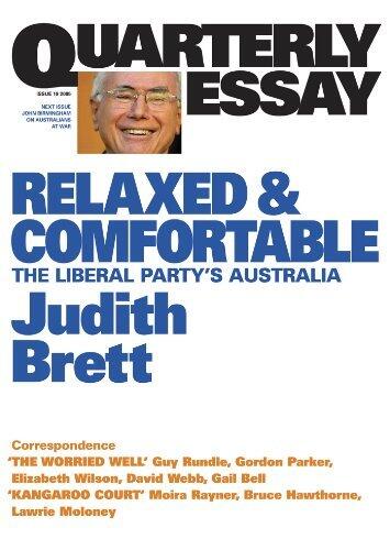 Quarterly Essay 19 Relaxed and Comfortable: The Liberal Party's Australia
