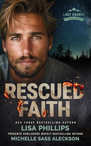 Rescued Faith: A Last Chance County Novel