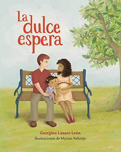 La dulce espera: Sweet Expectation