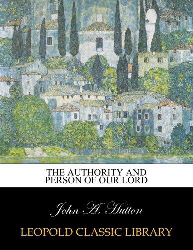 The Authority and Person of our Lord