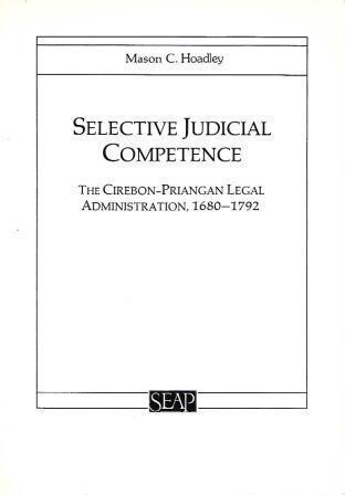 Selective Judicial Competence: The Cirebon-Priangan Legal Administration, 1680-1792