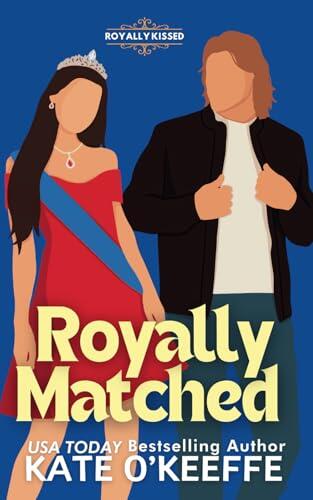 Royally Matched: A Sweet Arranged Marriage RomCom