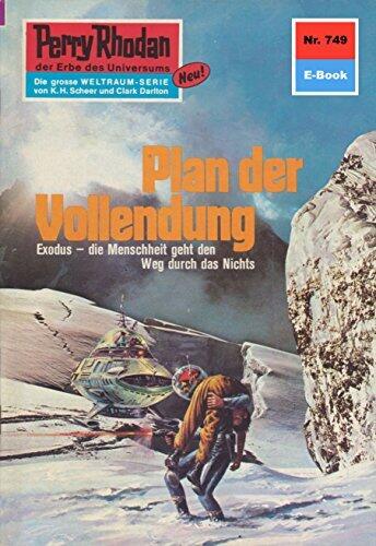 Perry Rhodan 749: Plan der Vollendung: Perry Rhodan-Zyklus "Aphilie" (Perry Rhodan-Erstauflage)