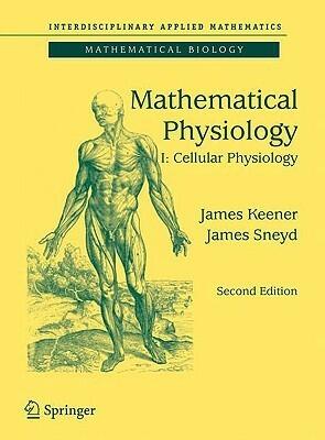 Mathematical Physiology: I: Cellular Physiology