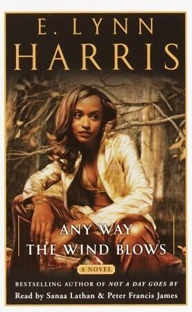 Any Way the Wind Blows: A Novel