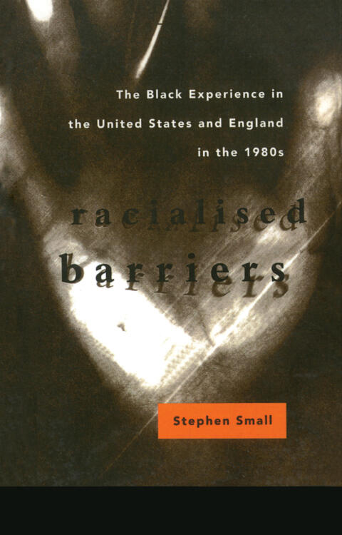 Racialised Barriers: The Black Experience in the United States and England in the 1980s