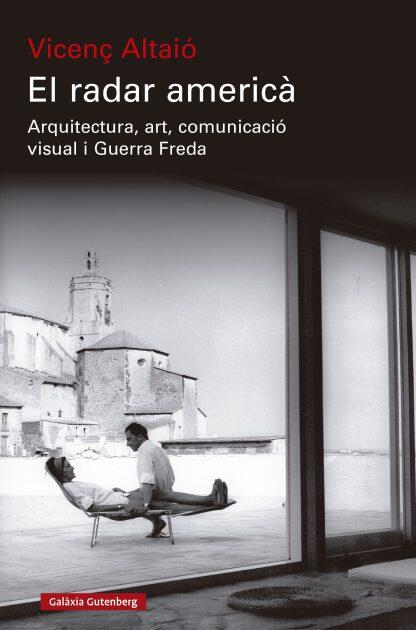 El radar americà: Arquitectura, art, comunicació visual i Guerra Freda