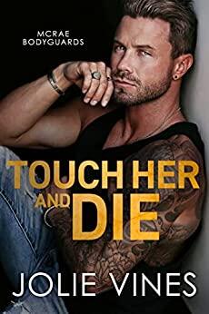 Touch Her and Die