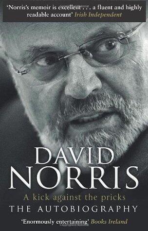 A Kick Against The Pricks: The Autobiography